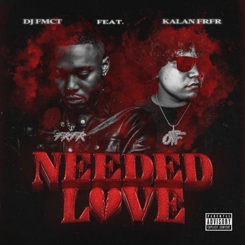 Needed Love (feat. Kalan.FrFr)