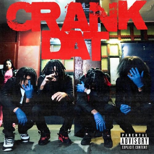 Crank Dat (feat. Ray Balla, Cito Blick, & Jay da Chaser)