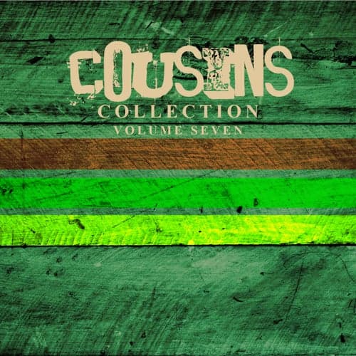 Cousins Collections, Vol. 7