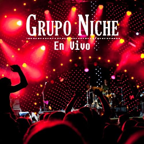 Grupo Niche (En Vivo)