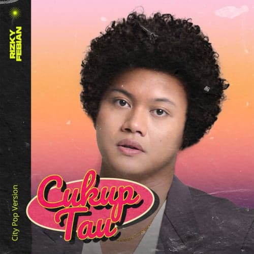 Cukup Tau (City Pop Version)