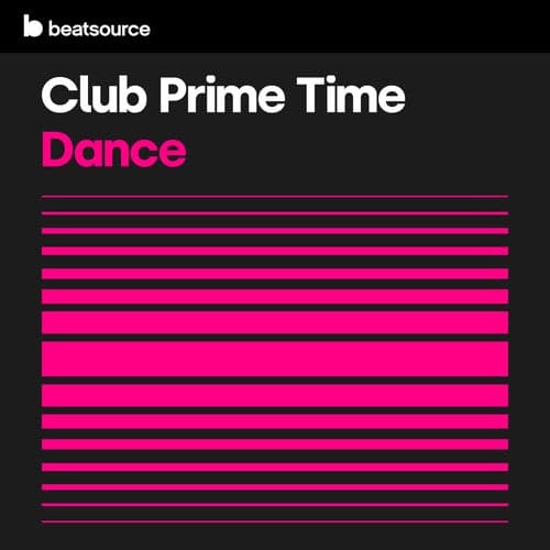 Club Prime Time - Dance playlist