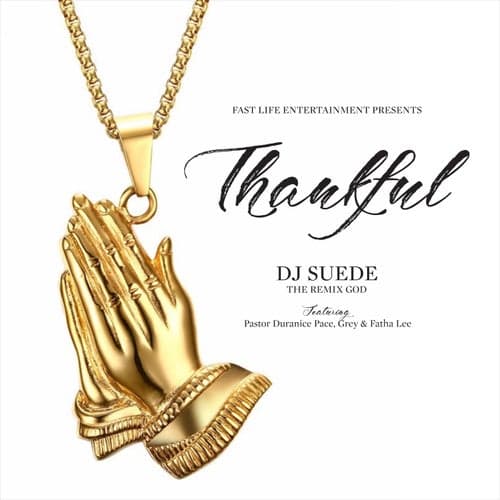 Thankful (feat. Pastor Duranice Pace, PBD Grey & Fatha Lee)