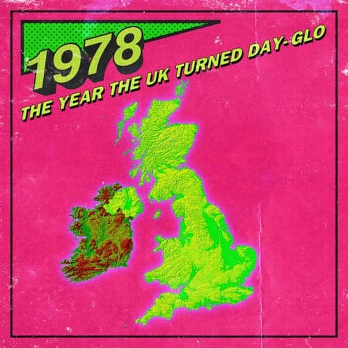 1978: The Year The UK Turned Day-Glo