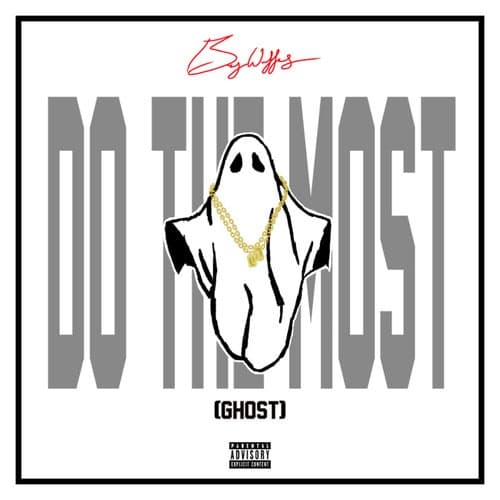 Do The Most (Ghost)