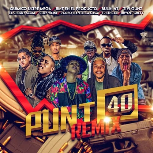 Punto 40 (feat. Bryant Grety, Bulin 47, El Cherry Scom, Ceky Viciny, Fr Lirical & Rambo Man)