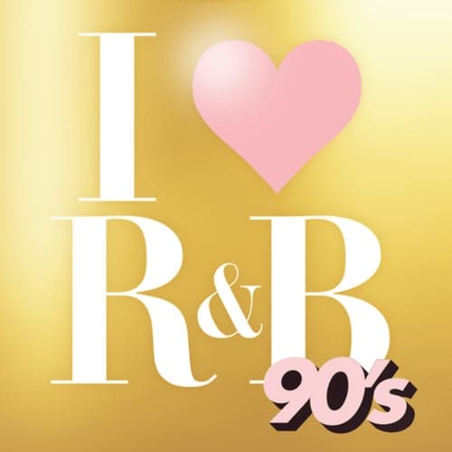 I LOVE R&B 90's