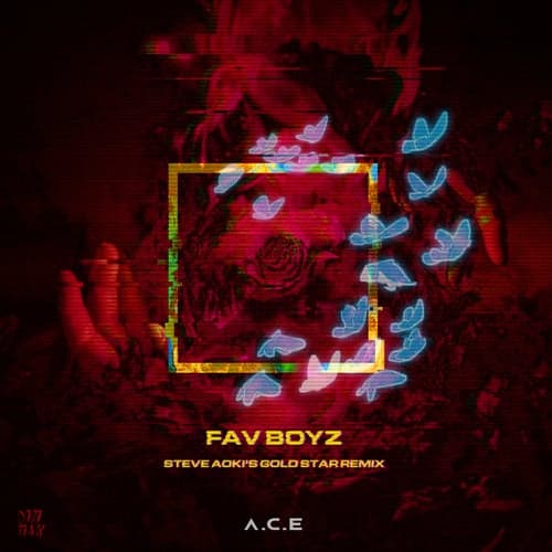 Fav Boyz (Steve Aoki's Gold Star Remix)