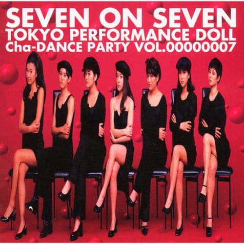 SEVEN ON SEVEN - Cha-DANCE Party Vol.7