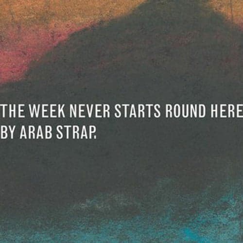 The Week Never Starts Round Here (Deluxe Edition)