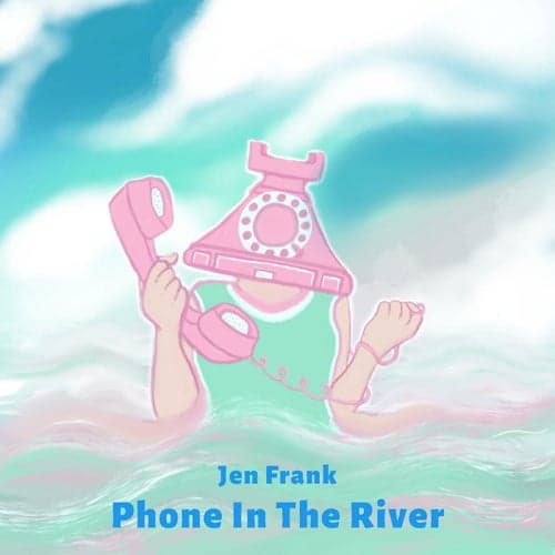Phone In The River
