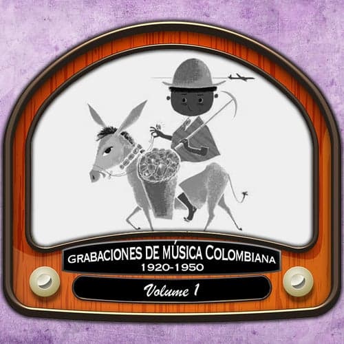 Grabaciones de música Colombiana, Vol. 1 (1920-1950)