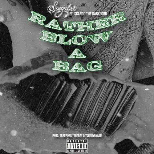 Rather Blow a Bag (feat. Scando The Darklord)