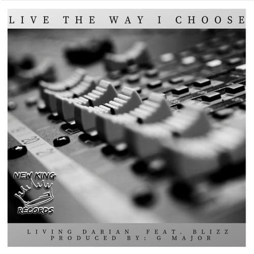 Live The Way I Choose (feat. Blizz)
