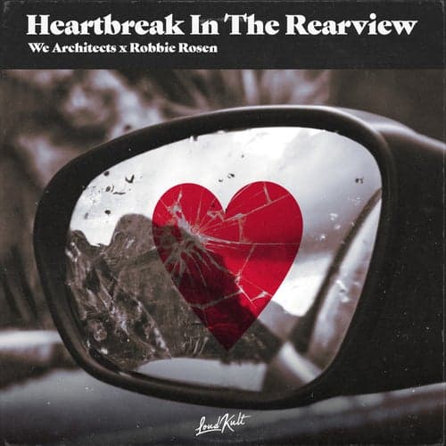 Heartbreak in the Rearview