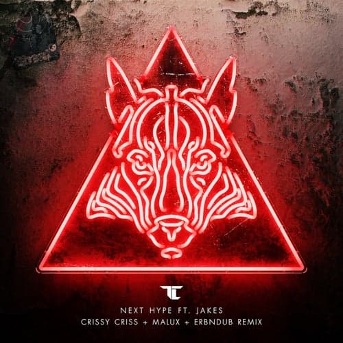 Next Hype (Crissy Criss, Malux & Erb N Dub Remix)