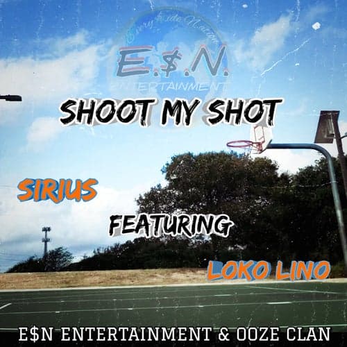 Shoot My Shot (feat. Loko Lino)