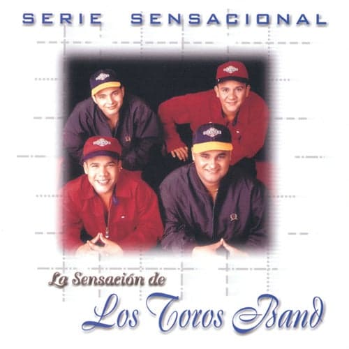 Serie Sensacional Tropical Los Toros Band