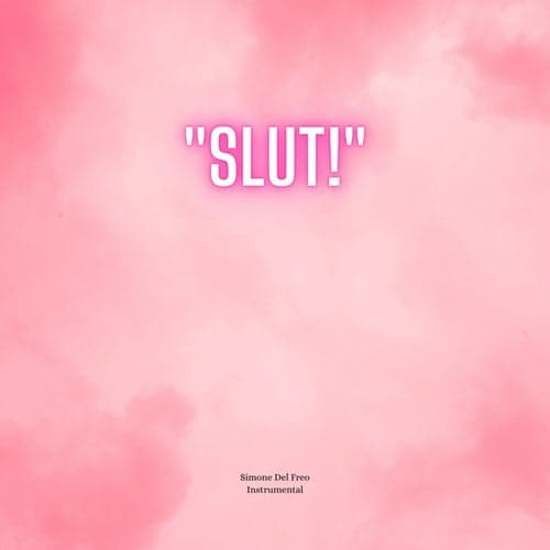 "Slut!"