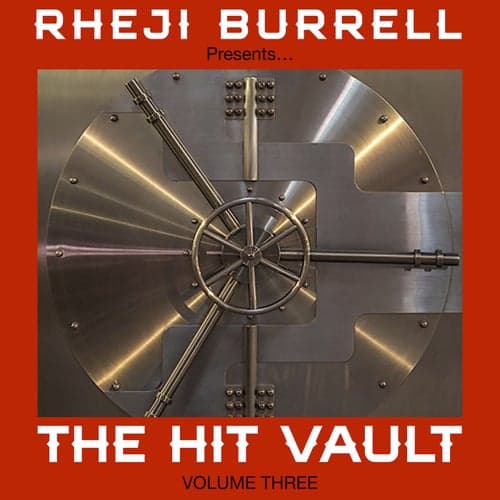 Rheji Burrell presents, The Hit Vault, Volume Three - EP