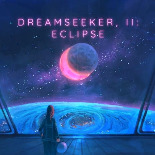 Dreamseeker, II: Eclipse