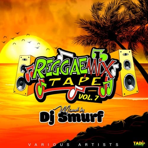 Reggae Mix tape Vol. 7
