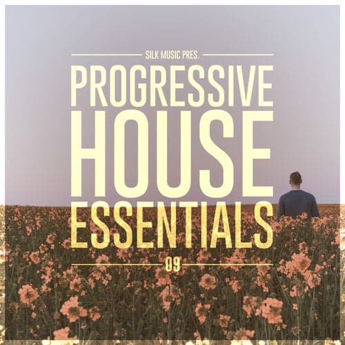 Silk Music Pres. Progressive House Essentials 09