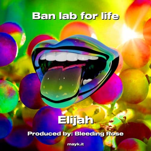 Ban lab for life