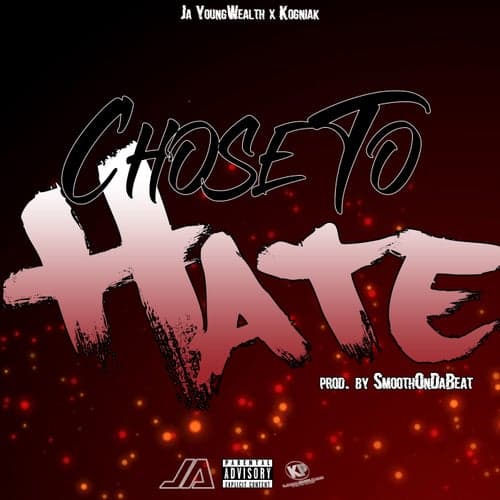Chose To Hate (feat. Kogniak)