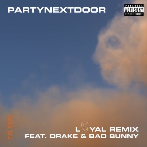 LOYAL (feat. Drake and Bad Bunny) [Remix]