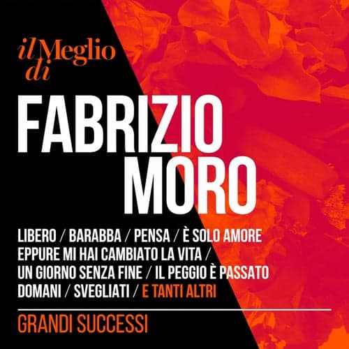 Il Meglio Di Fabrizio Moro: Grandi Successi