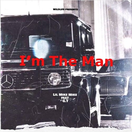 I'm The Man (feat. G.T.)