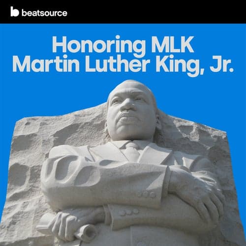 Honoring MLK - Martin Luther King, Jr. playlist