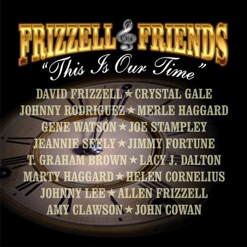 Frizzell & Friends This is Our Time