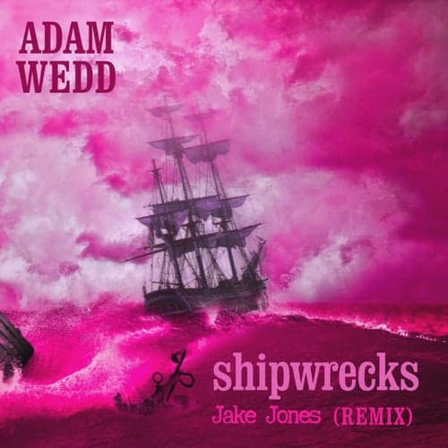Shipwrecks (Jake Jones Remix)