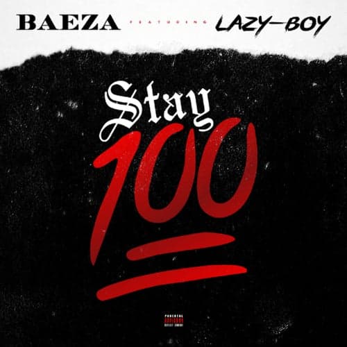 Stay 100 (feat. Lazy Boy)