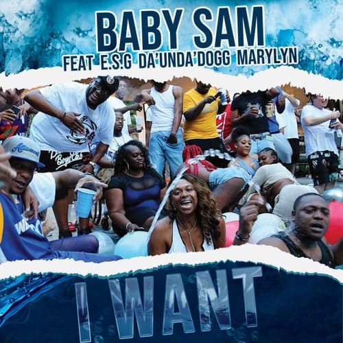 I Want (feat. E.S.G, Da "Unda" Dogg & Marylyn)