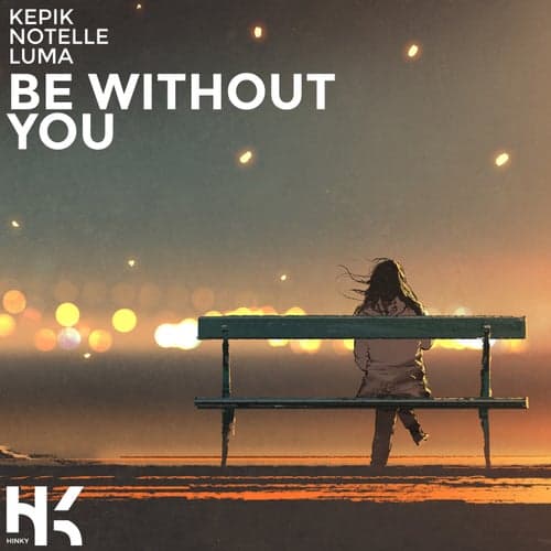 Be Without You (feat. Notelle)