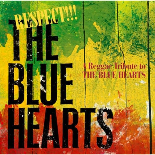 RESPECT!!! THE BLUE HEARTS - A Reggae Tribute to THE BLUE HEARTS
