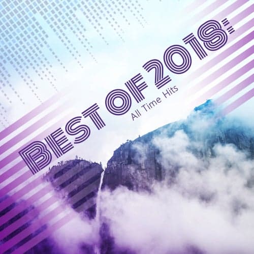 Best of 2018: All Time Hits