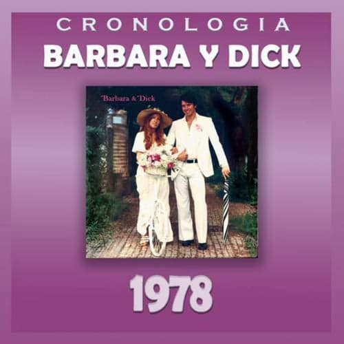 Bárbara y Dick Cronología - Bárbara y Dick (1978)