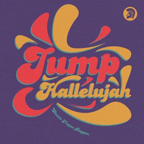 Jump Hallelujah: Classic Trojan Reggae