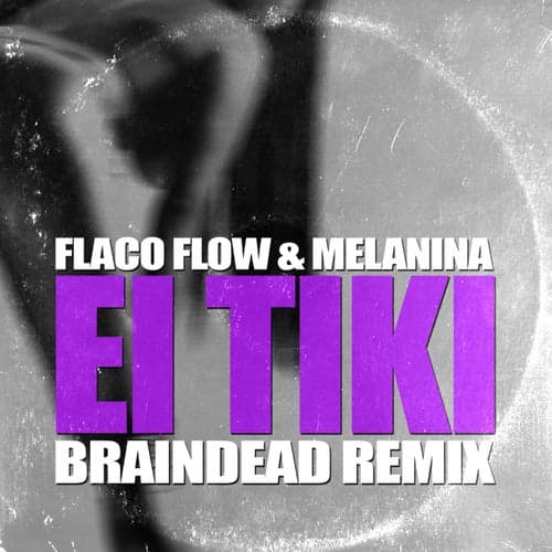 El Tiki (feat. Big Mancilla) [BrainDead Remix]