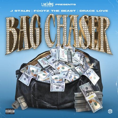 Bag Chaser (feat. J Stalin & Drace Love)