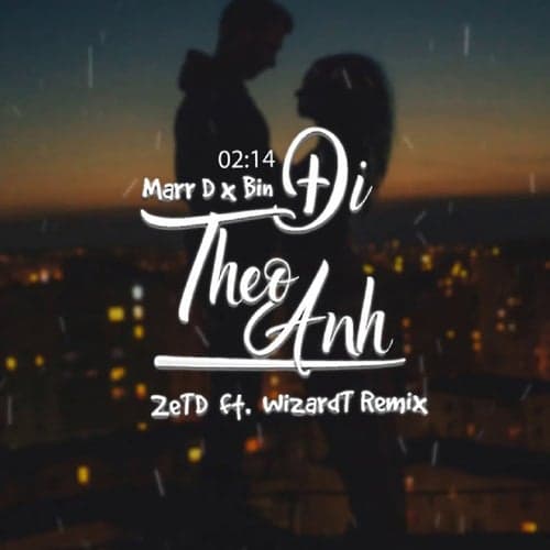 Đi Theo Anh (ZeTD & WizardT Remix)