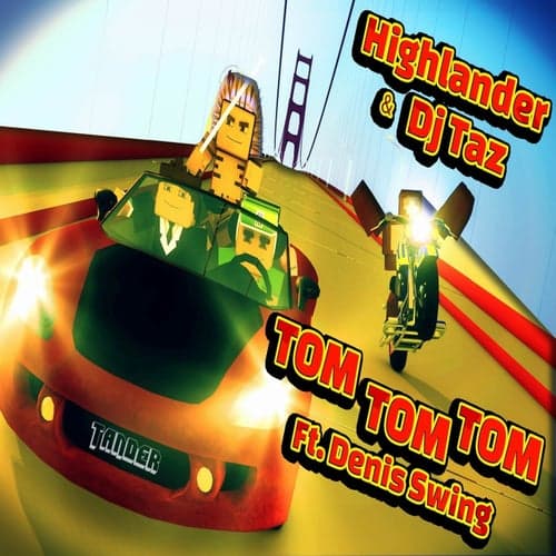 Tom Tom Tom (feat. Denis Swing)