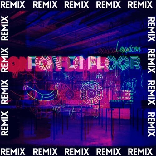 Pon Di Floor (Remix)