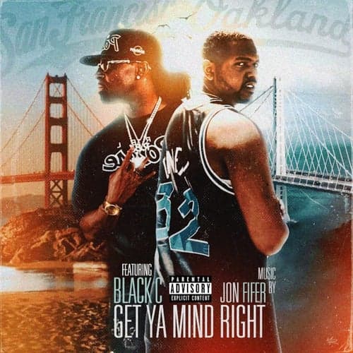 Get Ya Mind Right (feat. Black C)