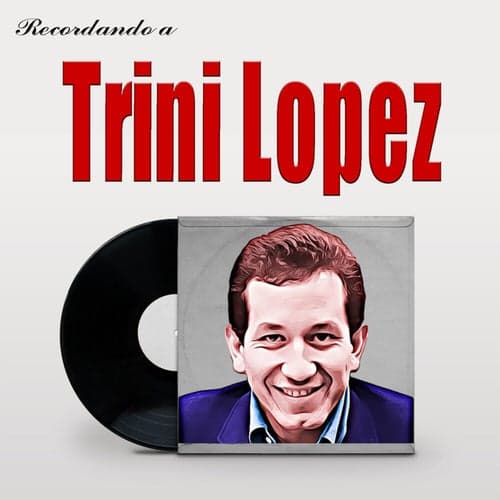 Recordando a Trini Lopez