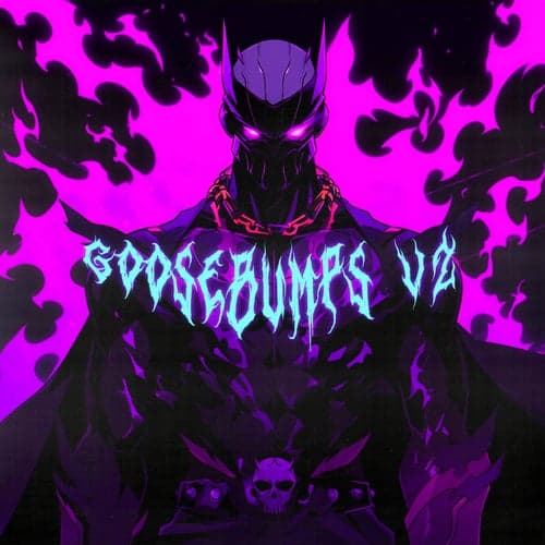 Goosebumps V2